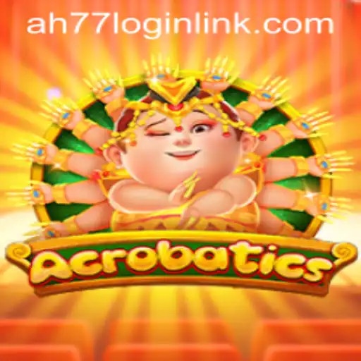 An In-Depth Exploration of Acrobatics: The New Sensation by AH77.COM