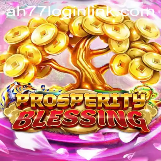 Discover ProsperityBlessing: An Engaging New Game from AH77.COM