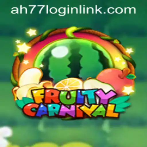 FruityCarnival: The Ultimate Gaming Extravaganza Powered by AH77.COM