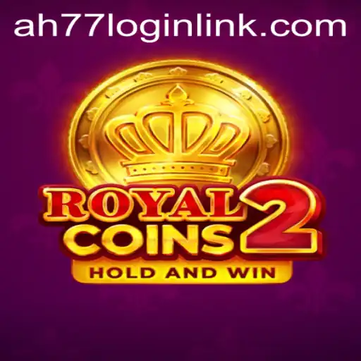 Discover the Exciting World of RoyalCoins2 and AH77.COM