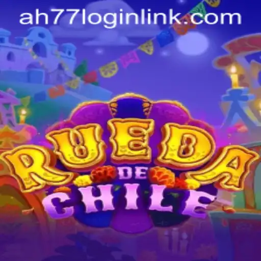 RuedaDeChile: A Comprehensive Guide to the Exciting Game and AH77.COM