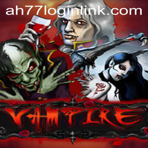 Immersive World of Vampire: Unveiling the Thrills of AH77.COM
